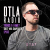 DTLA Radio – Friends & Family – EP033