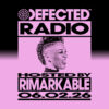 Defected Radio Show hosted by Rimarkable – 06-02-2026