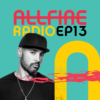 ALL FIRE Radio 013
