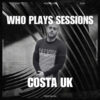 Wh0 Plays Sessions Episode 224: Costa UK In The Mix