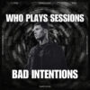 Wh0 Plays Sessions Episode 223: Bad Intentions In The Mix