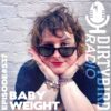 Dirtybird Radio 537 – Baby Weight
