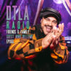 DTLA Radio – Friends & Family – EP066
