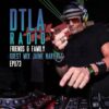 DTLA Radio – Friends & Family – EP073